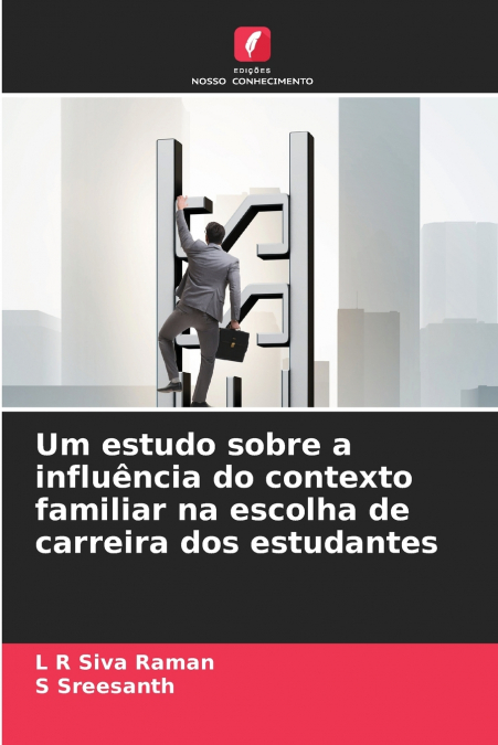 Um estudo sobre a influência do contexto familiar na escolha de carreira dos estudantes