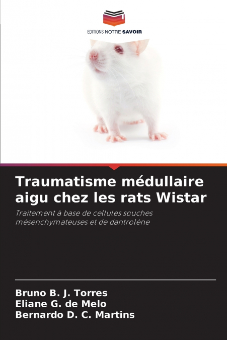 Traumatisme médullaire aigu chez les rats Wistar