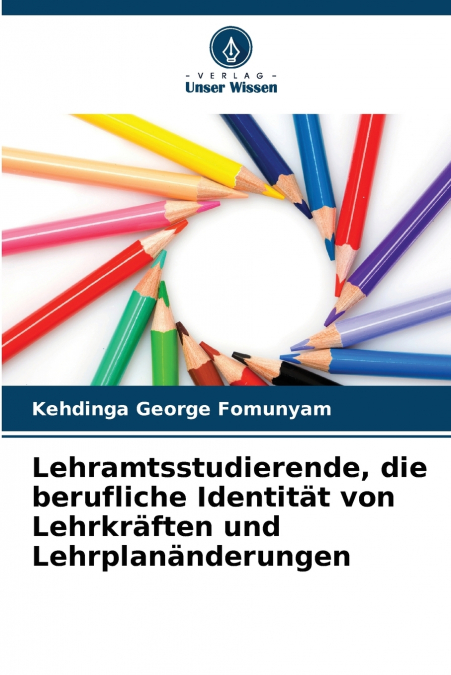 Lehramtsstudierende, die berufliche Identität von Lehrkräften und Lehrplanänderungen