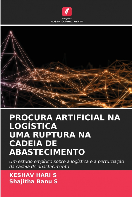 PROCURA ARTIFICIAL NA LOGÍSTICA UMA RUPTURA NA CADEIA DE ABASTECIMENTO