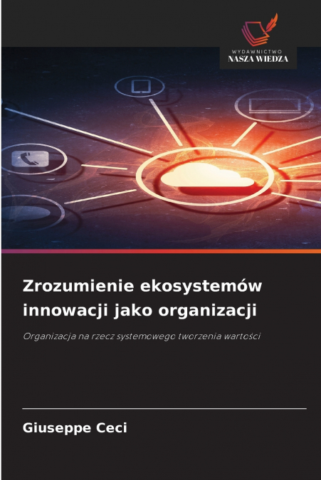 Zrozumienie ekosystemów innowacji jako organizacji