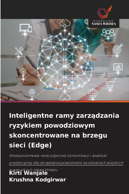 Inteligentne ramy zarządzania ryzykiem powodziowym skoncentrowane na brzegu sieci (Edge)