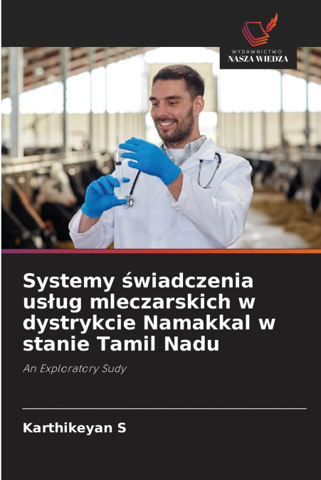 Systemy świadczenia usług mleczarskich w dystrykcie Namakkal w stanie Tamil Nadu