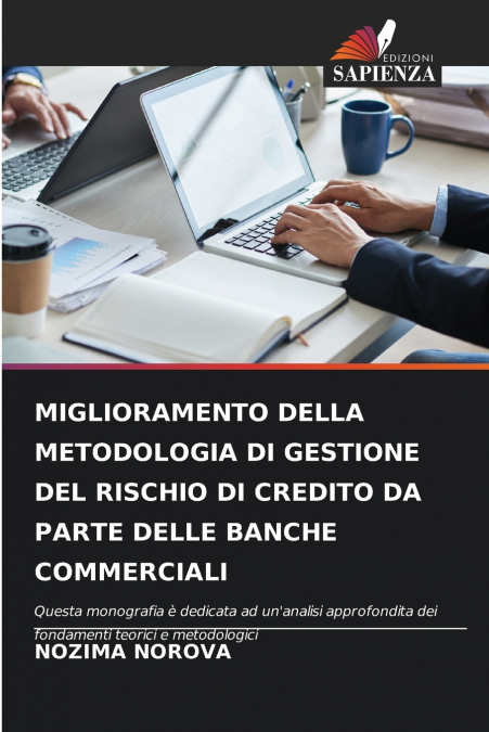 MIGLIORAMENTO DELLA METODOLOGIA DI GESTIONE DEL RISCHIO DI CREDITO DA PARTE DELLE BANCHE COMMERCIALI
