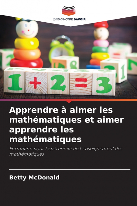 Apprendre à aimer les mathématiques et aimer apprendre les mathématiques