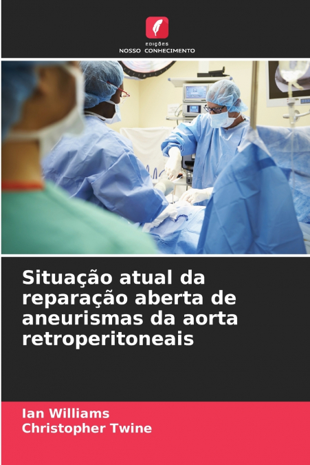 Situação atual da reparação aberta de aneurismas da aorta retroperitoneais