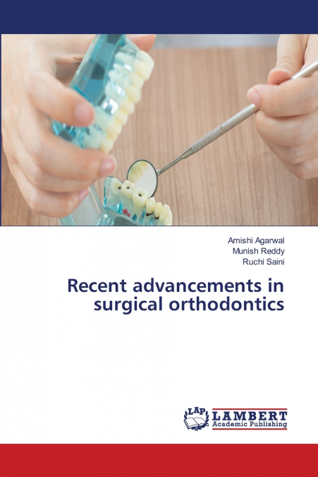 Recent advancements in surgical orthodontics