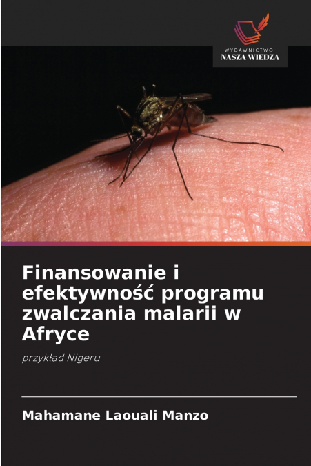 Finansowanie i efektywność programu zwalczania malarii w Afryce