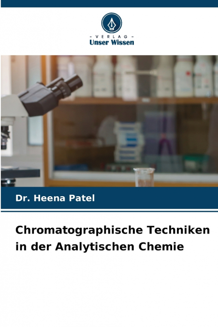 Chromatographische Techniken in der Analytischen Chemie