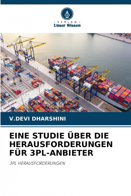 EINE STUDIE ÜBER DIE HERAUSFORDERUNGEN FÜR 3PL-ANBIETER