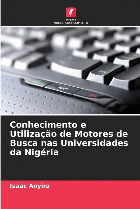 Conhecimento e Utilização de Motores de Busca nas Universidades da Nigéria