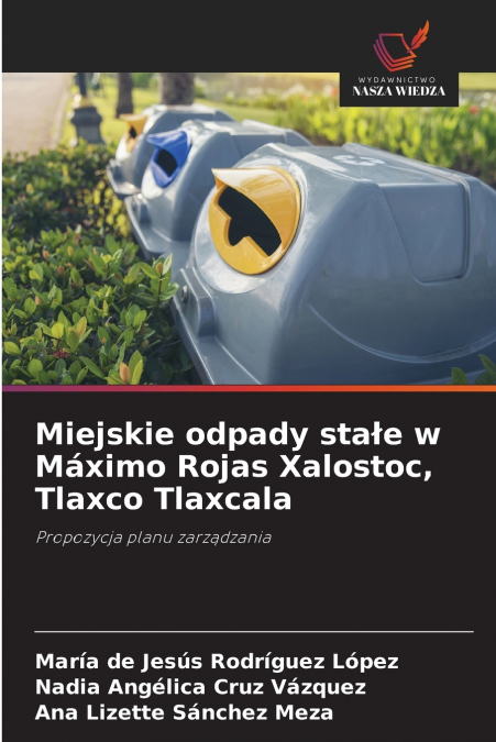 Miejskie odpady stałe w Máximo Rojas Xalostoc, Tlaxco Tlaxcala