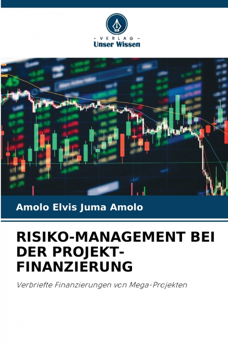 RISIKO-MANAGEMENT BEI DER PROJEKT-FINANZIERUNG