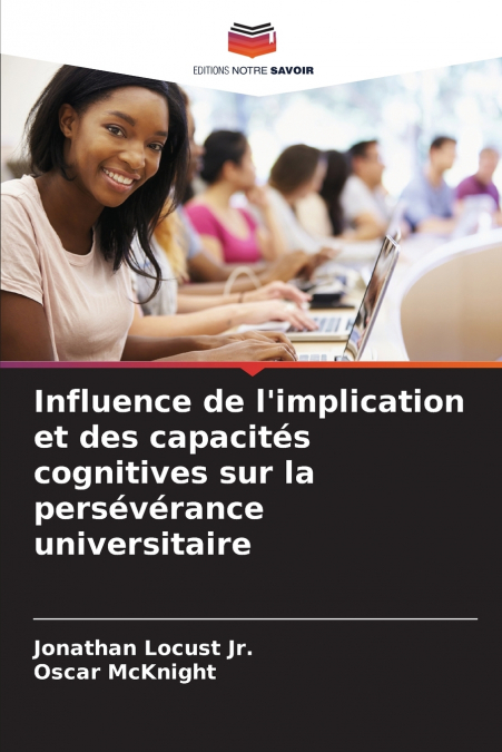 Influence de l’implication et des capacités cognitives sur la persévérance universitaire