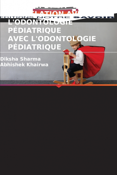 LE TDAH ET SA CORRÉLATION AVEC L’ODONTOLOGIE PÉDIATRIQUE AVEC L’ODONTOLOGIE PÉDIATRIQUE