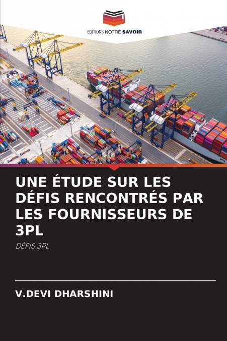 UNE ÉTUDE SUR LES DÉFIS RENCONTRÉS PAR LES FOURNISSEURS DE 3PL