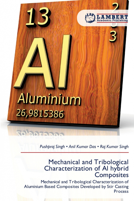 Mechanical and Tribological Characterization of Al hybrid Composites