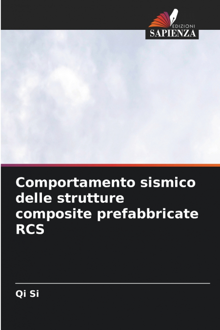 Comportamento sismico delle strutture composite prefabbricate RCS
