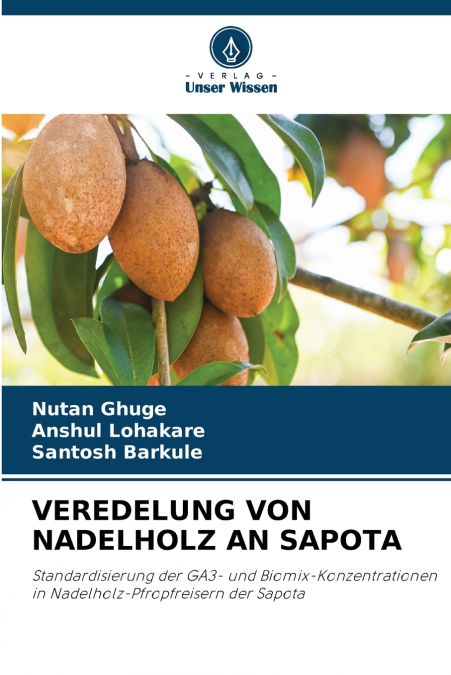 VEREDELUNG VON NADELHOLZ AN SAPOTA