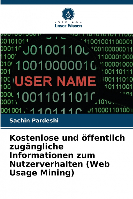 Kostenlose und öffentlich zugängliche Informationen zum Nutzerverhalten (Web Usage Mining)