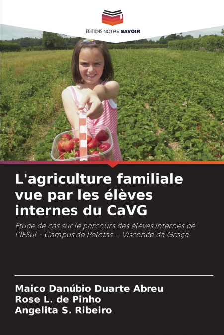 L’agriculture familiale vue par les élèves internes du CaVG
