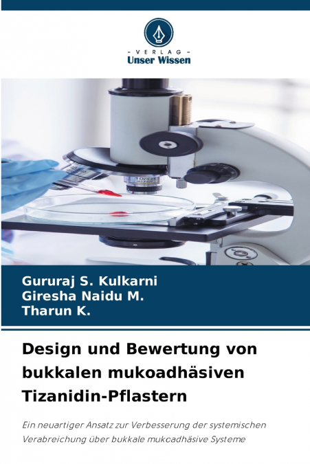 Design und Bewertung von bukkalen mukoadhäsiven Tizanidin-Pflastern