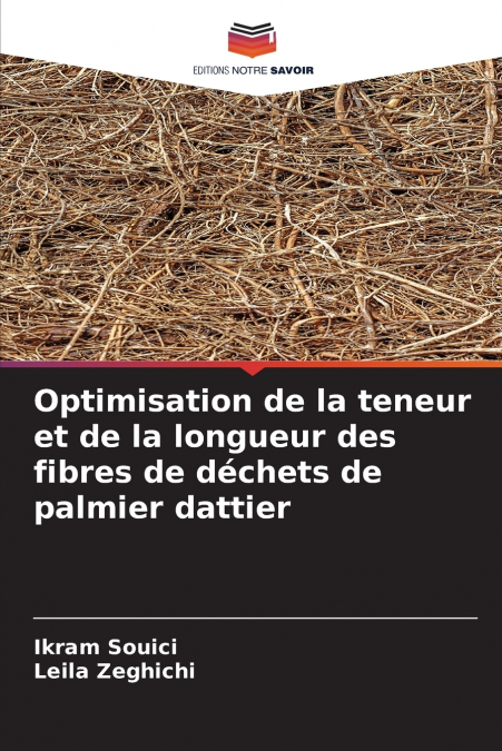 Optimisation de la teneur et de la longueur des fibres de déchets de palmier dattier
