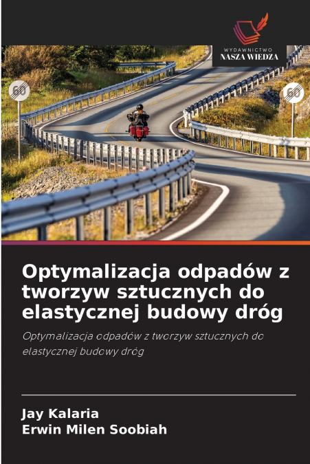 Optymalizacja odpadów z tworzyw sztucznych do elastycznej budowy dróg