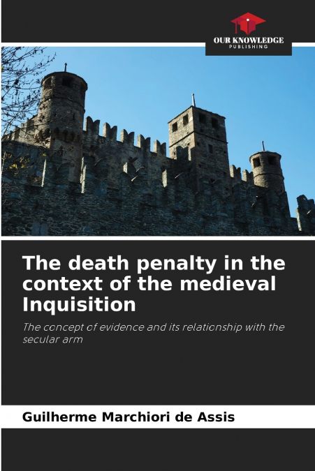 The death penalty in the context of the medieval Inquisition