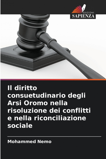 Il diritto consuetudinario degli Arsi Oromo nella risoluzione dei conflitti e nella riconciliazione sociale