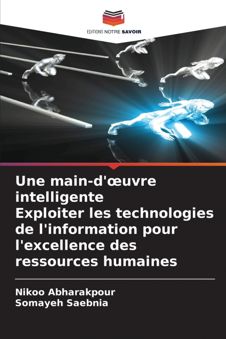 Une main-d’œuvre intelligente Exploiter les technologies de l’information pour l’excellence des ressources humaines