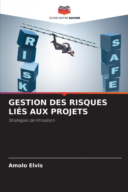 GESTION DES RISQUES LIÉS AUX PROJETS