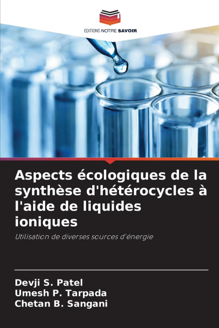 Aspects écologiques de la synthèse d’hétérocycles à l’aide de liquides ioniques