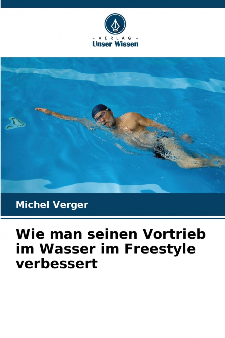 Wie man seinen Vortrieb im Wasser im Freestyle verbessert