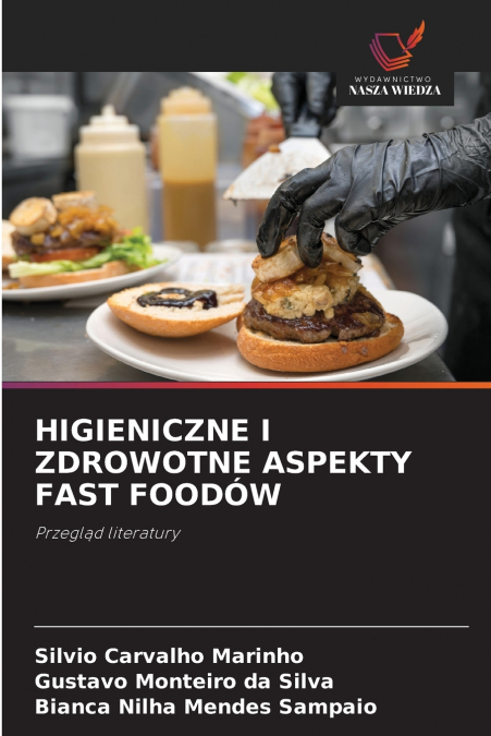 HIGIENICZNE I ZDROWOTNE ASPEKTY FAST FOODÓW