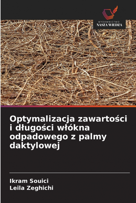 Optymalizacja zawartości i długości włókna odpadowego z palmy daktylowej