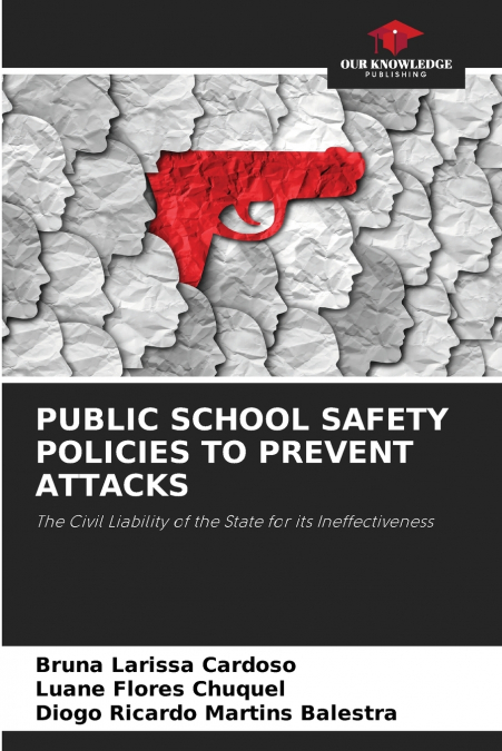 PUBLIC SCHOOL SAFETY POLICIES TO PREVENT ATTACKS