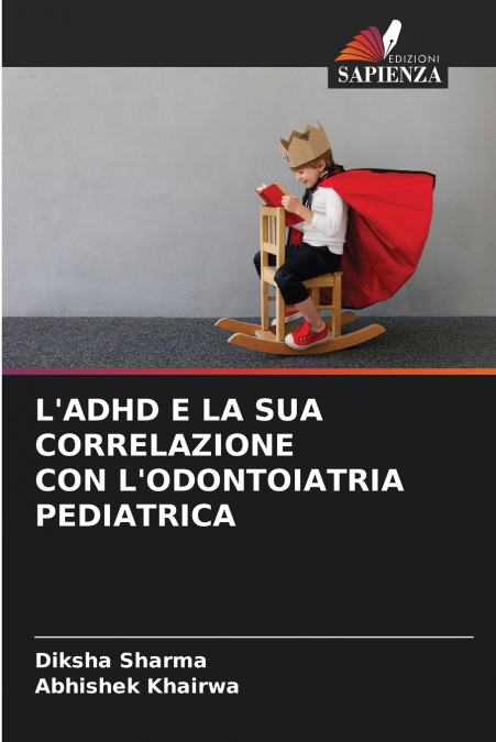 L’ADHD E LA SUA CORRELAZIONE CON L’ODONTOIATRIA PEDIATRICA