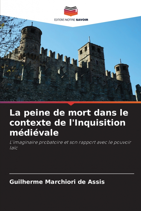 La peine de mort dans le contexte de l’Inquisition médiévale