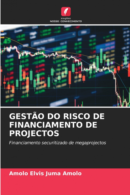 GESTÃO DO RISCO DE FINANCIAMENTO DE PROJECTOS
