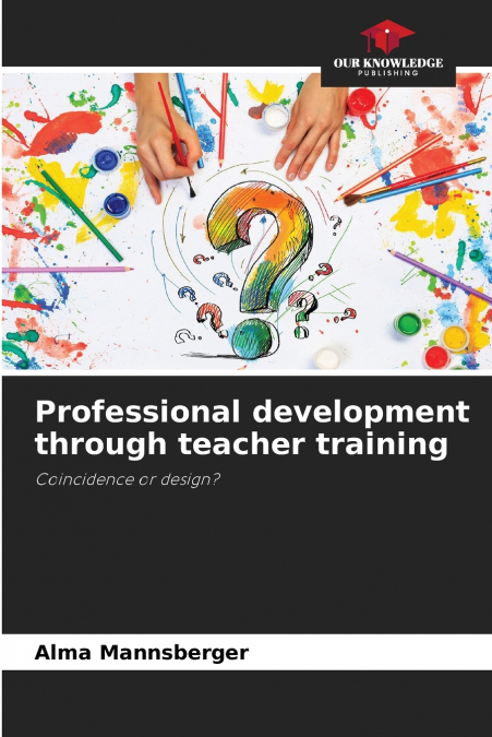 Professional development through teacher training