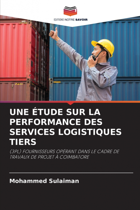 UNE ÉTUDE SUR LA PERFORMANCE DES SERVICES LOGISTIQUES TIERS