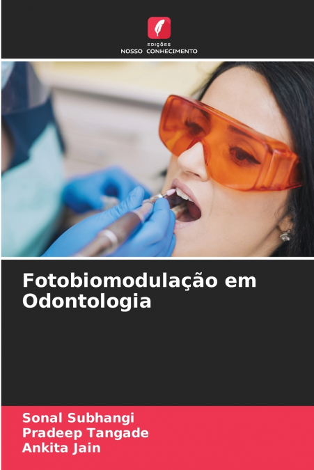 Fotobiomodulação em Odontologia