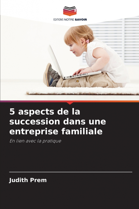 5 aspects de la succession dans une entreprise familiale