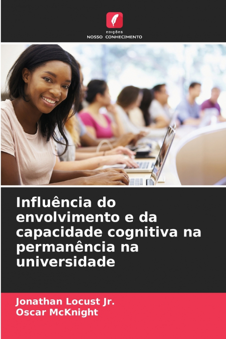 Influência do envolvimento e da capacidade cognitiva na permanência na universidade