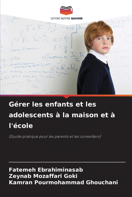 Gérer les enfants et les adolescents à la maison et à l’école