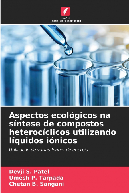 Aspectos ecológicos na síntese de compostos heterocíclicos utilizando líquidos iónicos