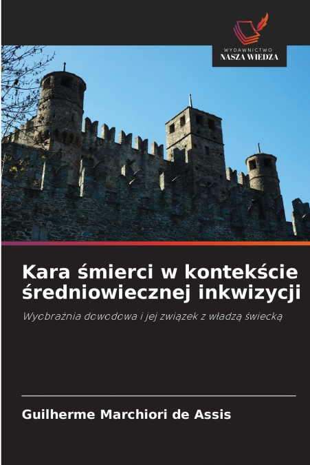 Kara śmierci w kontekście średniowiecznej inkwizycji