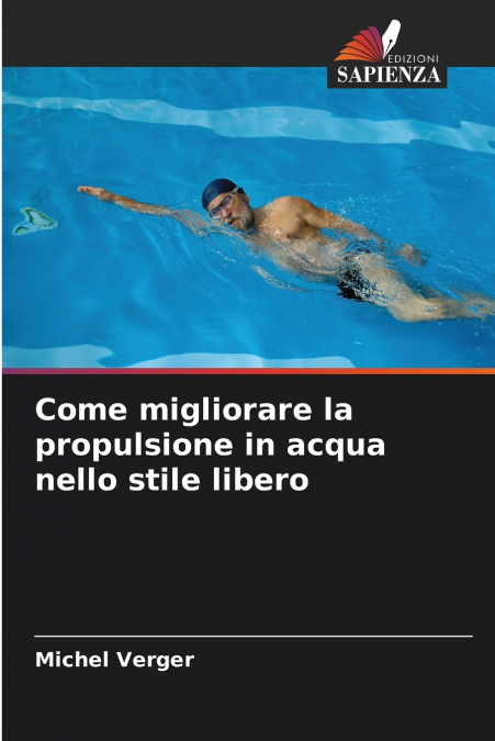 Come migliorare la propulsione in acqua nello stile libero