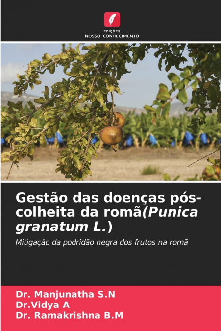 Gestão das doenças pós-colheita da romã(Punica granatum L.)